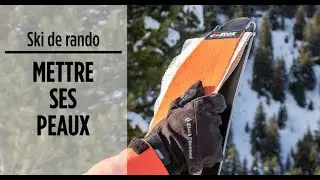 SKI DE RANDO - COMMENT METTRE SES PEAUX DE PHOQUE ?