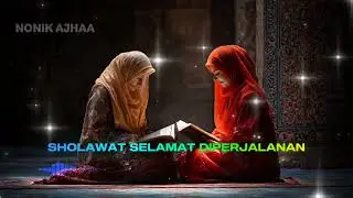 SHOLAWAT SELAMAT DIPERJALANAN || SHOLAWAT NABI || SHOLAWAT JIBRIL || SHOLAWAT ISLAMI