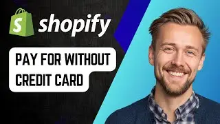 Как оплатить Shopify без кредитной карты | Пошаговое руководство 2025