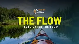 Follow God's Current | The FLOW