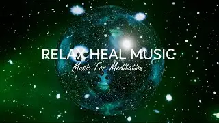 432HZ Chakra Cleansing Music - DNA & Nerve Repair, Increase Positive Energy