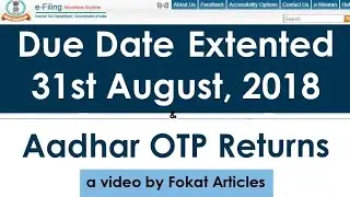 Income Tax Due Date Extended | 31st August, 2018 | Aadhaar OTP Returns | In Hindi