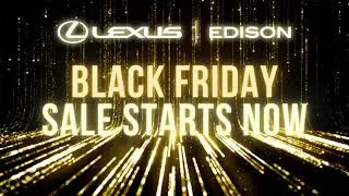 Lexus of Edison Black Friday  Deals
