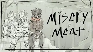 Misery Meat || Castoff Animatic