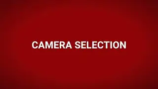 Camera Selection