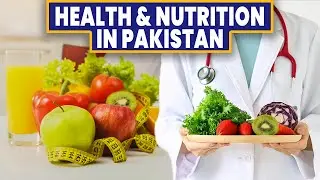 Pakistan's current health profile: Nutrition situation and its importance.