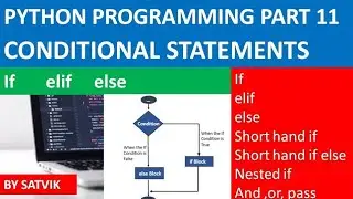 CONDITIONAL STATEMENT (if elif else). Python Programming Part 11