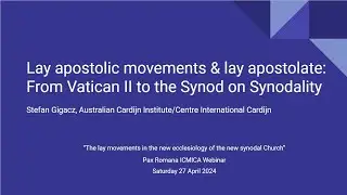 Lay Apostolic Movements and Lay Apostolate From Vatican II to the Synod on Synodality