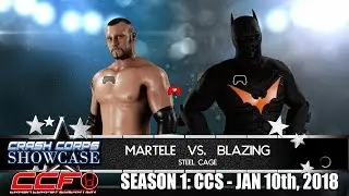 CCF: Crash Corps Showcase Jan 10th, 2018 - Martele VS Blazing