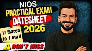NIOS April 2026 Date Sheet Declared 🔥 Practical Exam & Hall Ticket Update
