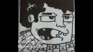 (PIERWYJ SORT) Podziemny klasyk - Wutees,Rokiczanin