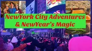 Exploring NewYork City After  Christmas, NewYear&rsquo;s Eve Cooking, & Peaceful NewYear&rsquo;s Day Garden Walk