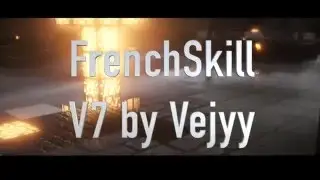 #FrenchSkill v7 | Vejyy (Blitzh)