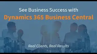 Gain Visibility of Business Success with Dynamics 365 Business Central