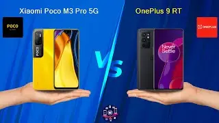 Xiaomi Poco M3 Pro 5G Vs OnePlus 9 RT - Full Comparison [Full Specifications]