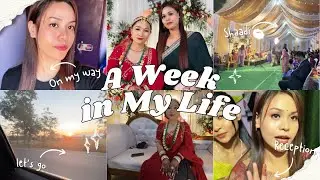 A week in my life vlog | Duliajan | Karbi Anglong | Work | Wedding | MUA Life