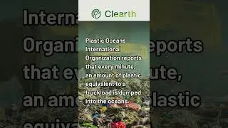 Every minute, an amount of plastic equivalent to a truckload is dumped into the oceans.
