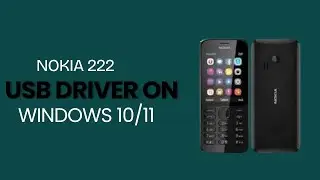 Nokia 222 USB Driver on Windows 10/11 Free Download