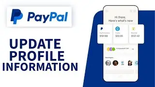 How to Update Profile Information in PayPal 2025?