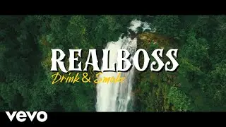 Realboss - Drink And Smoke (Official Music Video)