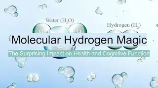 Molecular Hydrogen Magic. The Surprising Impact on Health and Cognitive Function. #health #diet