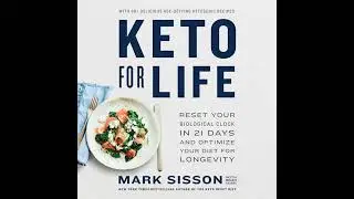 Keto for Life: Reset Your Biological Clock in 21 Days and Optimize Your Diet for Longevity Audiobook