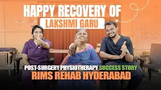 Lakshmi Garu&rsquo;s Recovery After Surgery | Best Physiotherapy in Hyderabad | RIMS Rehab