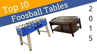 10 Best Foosball Tables 2015