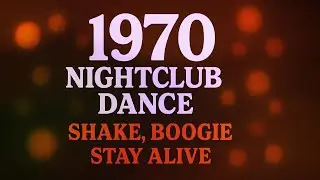 1970 Nightclub Dance | Shake, Boogie, Stay Alive_10 Timeless Disco & Funk Grooves from the Seventies