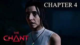 The Chant Full Gameplay Walkthrough [Chapter 4] [4K] [60FPS]