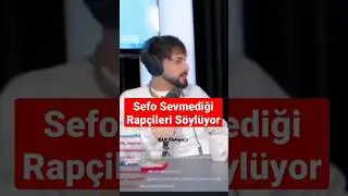 Sefo Sevmediği Rap&ccedil;ileri S&ouml;yl&uuml;yor #shorts #sefo