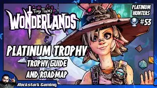Tiny Tina's Wonderlands Trophy Guide - A Platinum DnD Campaign | PLATINUM HUNTERS #53