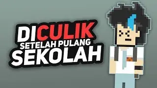 Gua Diculik Setelah Pulang Sekolah