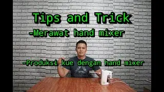 Cara memakai hand mixer agar awet