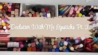 HUGE LIPSTICK DECLUTTER PT. 3 | beauty_by_say