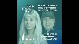 Skye Hilton and Troy Whittington: Creative Recovery