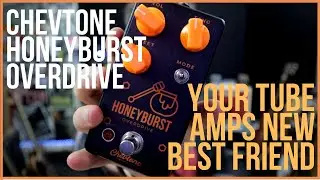 CHEVTONE EFFECTS HONEYBURST OVERDRIVE - Your Tube Amps Best Friend