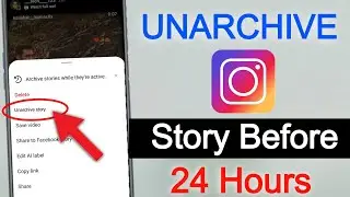 How to Unarchive Story on Instagram Before 24 Hours || Archive Story Unarchive kaise kare
