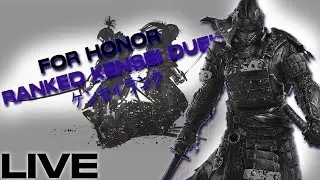 FOR HONOR MASTER KENSEI RANKED DUELS LIVE
