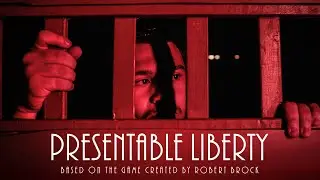 PRESENTABLE LIBERTY | Feature Film 