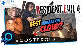 RESIDENT EVIL 4 on BOOSTEROID | Best REMAKE on the CLOUD?