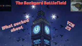 The Backyard Battlefield - NYE party and what sucked about 2025