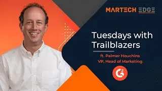Transforming Software Decisions: Insights from Palmer Houchins, VP of Marketing at G2 #martech
