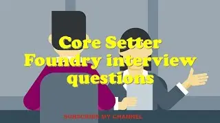 Core Setter Foundry interview questions