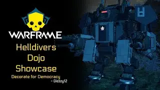 Warframe  Helldivers Dojo Build / Helldivers Hulk mech Build / Decorate for Democracy