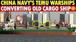 China Lacks Funds for Warships, Converting Old Cargo Ships—The Navy's Temu is Here
