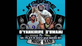 Oyankirire OBWAMI by MISTER PLAY (Kabare music band)