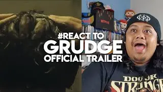 #React To The Grudge Official Trailer