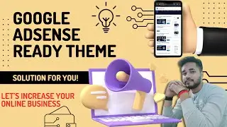How to Download Google AdSense Ready Theme And Install It On Our Website