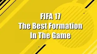 FIFA 17 - The Best Formation In The Game! A Guide To The 433(4)!